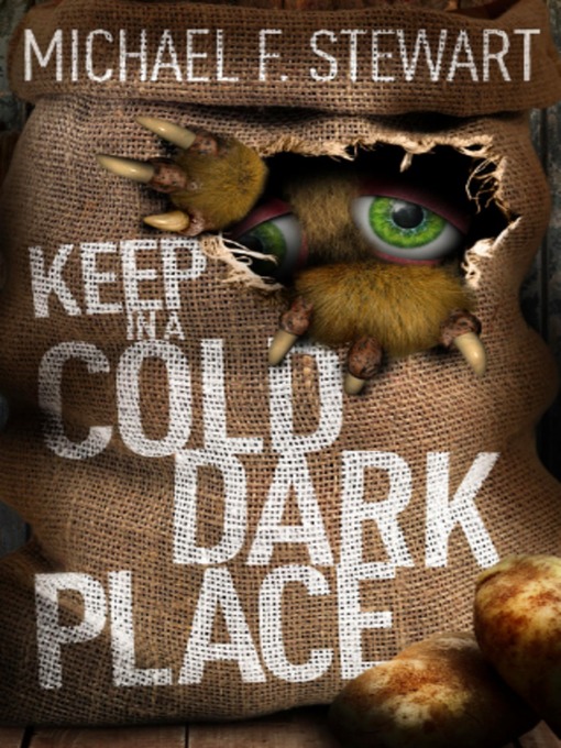 Title details for Keep in a Cold, Dark Place by Michael Stewart - Available